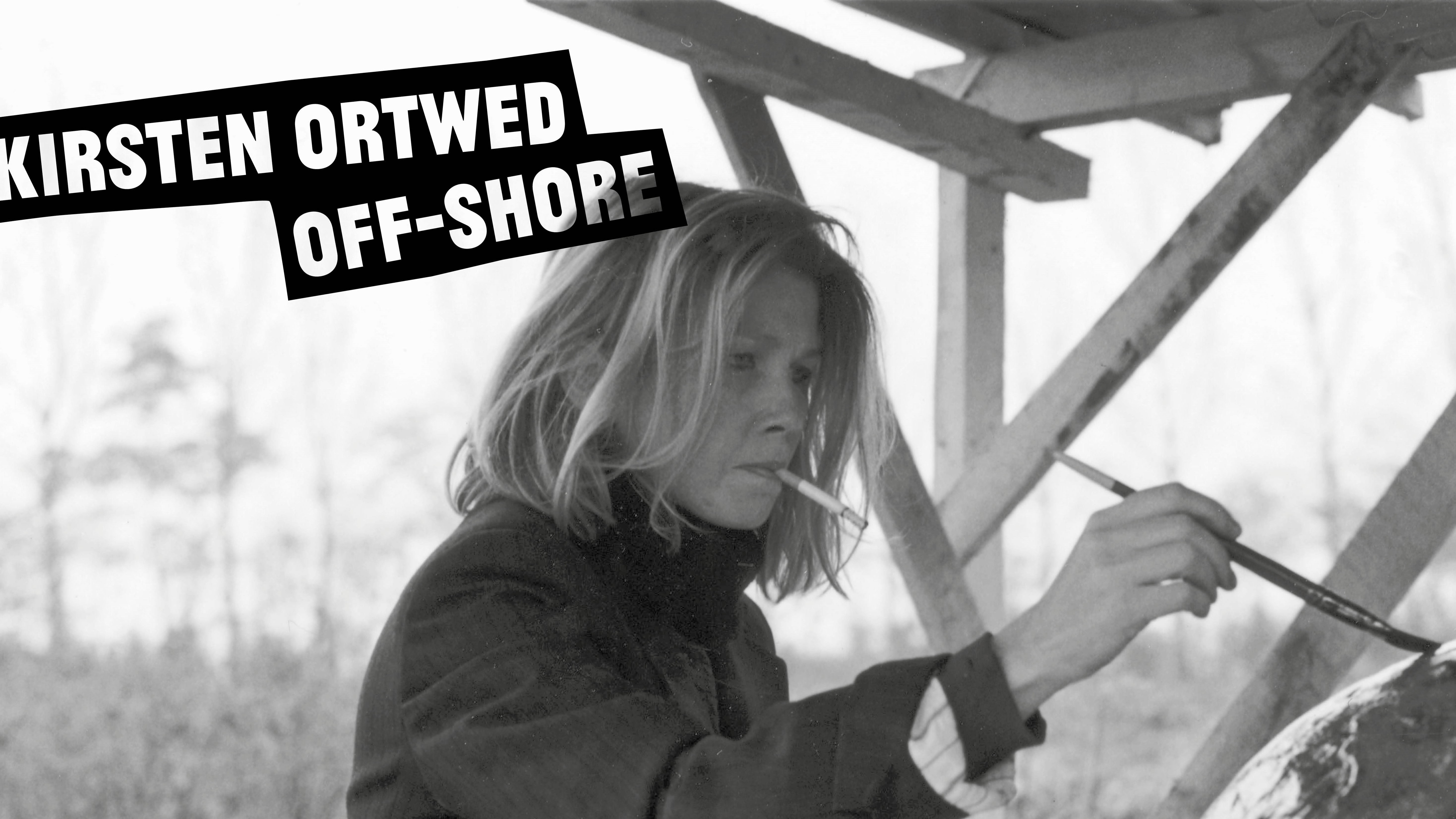 Finissage af Kirsten Ortwed OFF-SHORE
