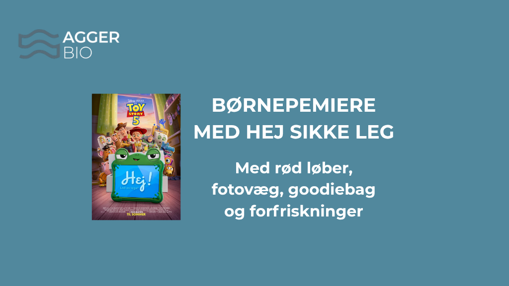 BØRNEPREMIERE MED HEJ SIKKE LEG - Toy Story 5