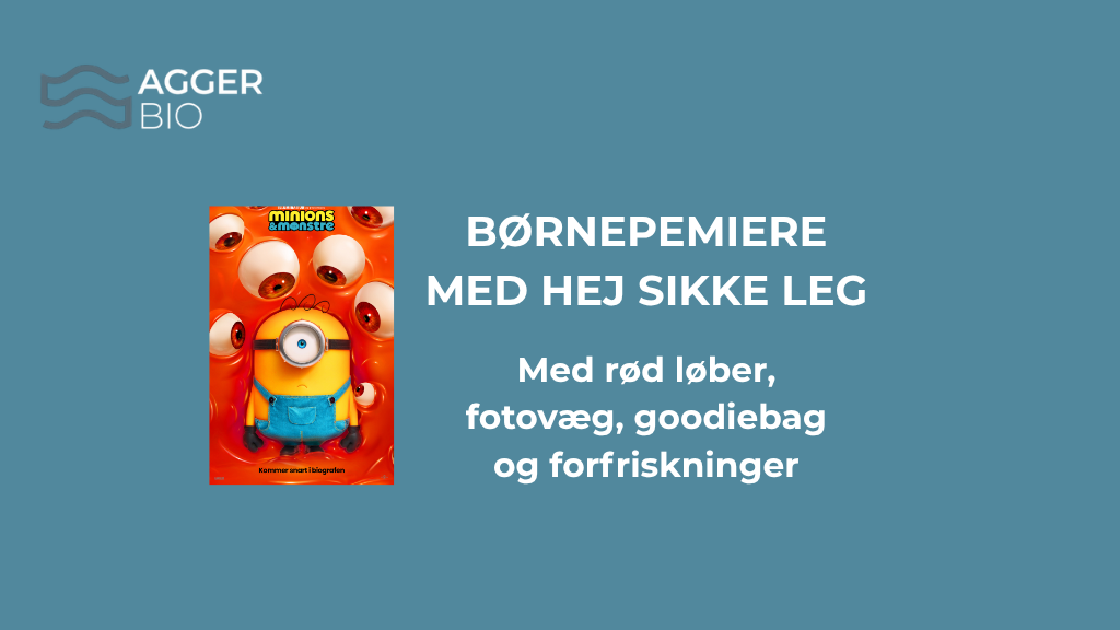 BØRNEPREMIERE MED HEJ SIKKE LEG - Minions & Monstre