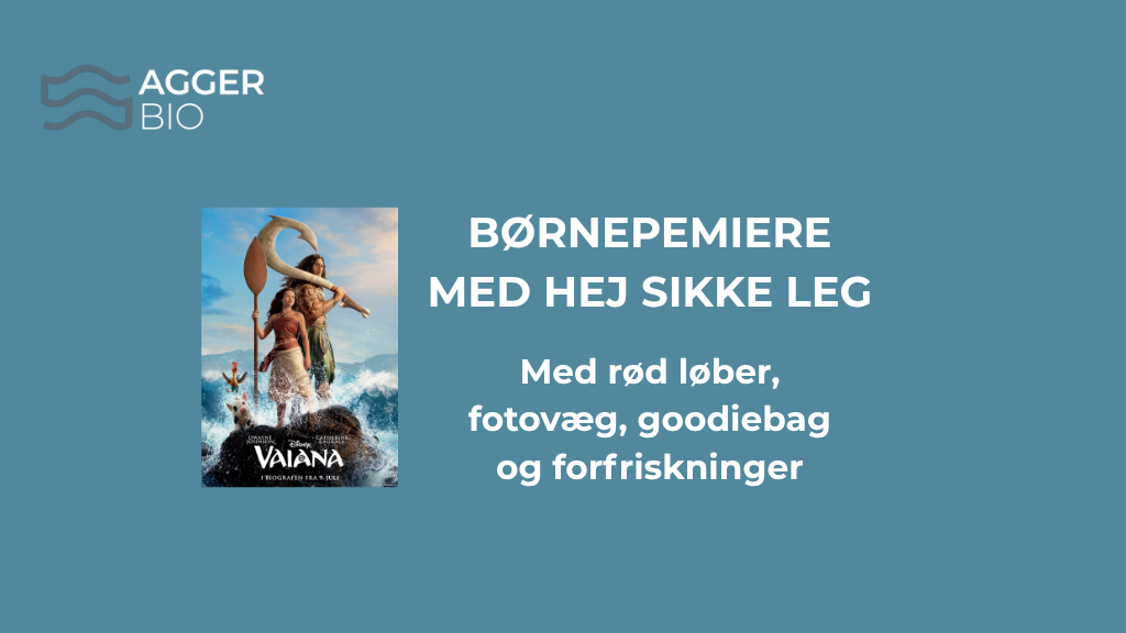 BØRNEPREMIERE MED HEJ SIKKE LEG - Vaiana